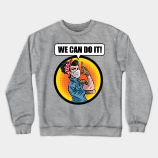 We Can Do It Crewneck Sweatshirt